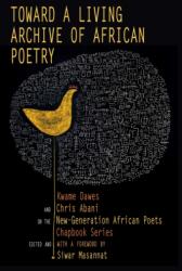 Toward a Living Archive of African Poetry (ISBN: 9781636142555)