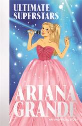Ultimate Superstars: Ariana Grande (ISBN: 9781835872345)