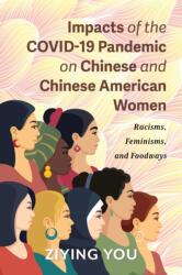 Impacts of the COVID-19 Pandemic on Chinese and Chinese American Women (ISBN: 9780253073341)