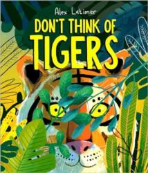 Don't Think of Tigers (ISBN: 9781839133268)