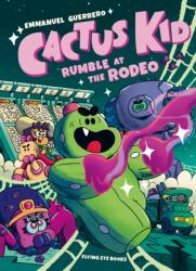 Cactus Kid: Rumble at the Rodeo - Guerrero, Emmanuel (ISBN: 9781838741259)