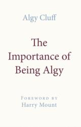THE IMPORTANCE OF BEING ALGY (ISBN: 9781916899414)