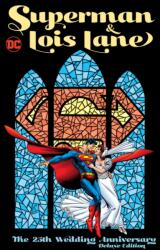 Superman & Lois Lane: The 25th Wedding Anniversary Deluxe Edition (ISBN: 9781779510334)