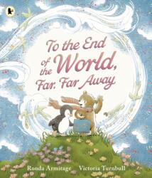 To the End of the World, Far, Far Away (ISBN: 9781529517224)