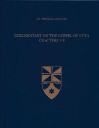 Commentary on the Gospel of John Chapters 1-8 (ISBN: 9781623400170)