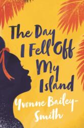 The Day I Fell Off My Island (ISBN: 9781912408955)