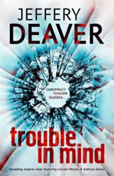 Trouble in Mind - Jeffery Deaver (ISBN: 9781444704549)