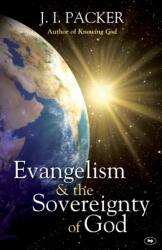 Evangelism and the Sovereignty of God (ISBN: 9781844744985)