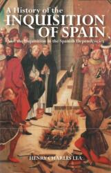A History of the Inquisition of Spain (ISBN: 9781848854352)