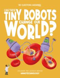 Can These Tiny Robots Change Our World? (ISBN: 9781835691489)