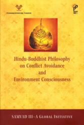 Hindu-Buddhist Philosophy on Conflict Avoidance and Environment Consciousness (ISBN: 9789390095926)
