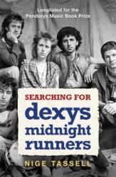 Searching for Dexys Midnight Runners (ISBN: 9781785120619)