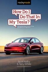 How Do I Do That in My Tesla? (ISBN: 9798888143766)