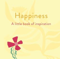 Happiness: A Little Book of Inspiration (ISBN: 9781398857629)