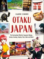 Otaku Japan (ISBN: 9780804858731)