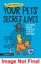 Your Pets' Secret Lives: The Truth Behind Your Pets' Wildest Behaviours (ISBN: 9781529519761)