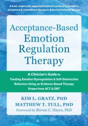 Acceptance-Based Emotion Regulation Therapy (ISBN: 9781648483622)
