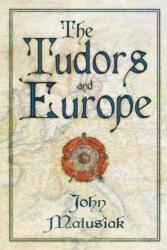 The Tudors and Europe (ISBN: 9781803999852)