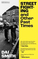 Street Fighting and Other Past Times (ISBN: 9781917140720)