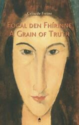 Focal den Fhirinne : A Grain of Truth (ISBN: 9781851323227)