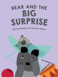 Bear and the Big Surprise (ISBN: 9781922178541)