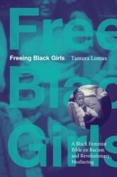 Freeing Black Girls (ISBN: 9781478028376)
