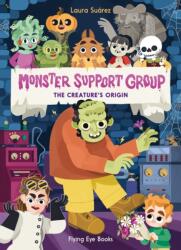 Monster Support Group: The Creature's Origin - Suárez, Laura (ISBN: 9781838741341)