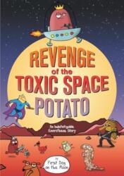 Revenge of the Toxic Space Potato (ISBN: 9781761066771)