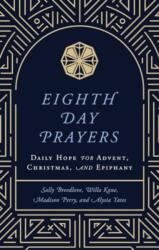 Eighth Day Prayers (ISBN: 9781637633144)