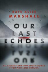 Our Last Echoes (ISBN: 9780593113646)