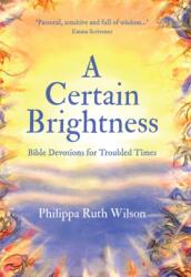 A Certain Brightness (ISBN: 9781527106918)
