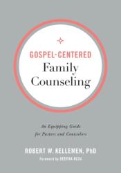 Consiliere familială centrată pe Evanghelie (ISBN: 9780801094354)