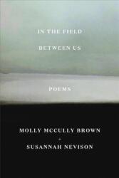 In the Field Between Us (ISBN: 9780892555147)
