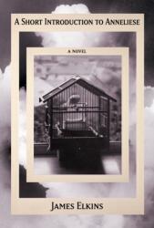 A Short Introduction to Anneliese (ISBN: 9781961884434)