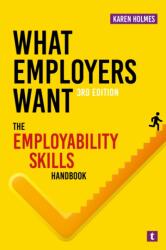 What Employers Want (ISBN: 9781911724575)