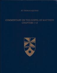 Commentary on the Gospel of Matthew Chapters 1-12 (ISBN: 9781623400156)