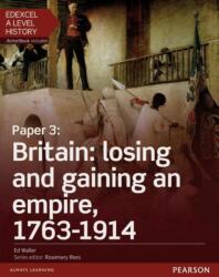 Edexcel A Level History, Paper 3: Britain: losing and gaining an empire, 1763-1914 Student Book ActiveBook (ISBN: 9781447985341)