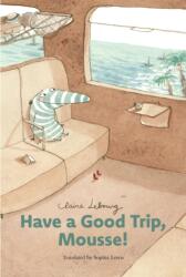Have a Good Trip, Mousse (ISBN: 9798893380057)