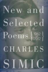 New and Selected Poems - Charles Simic (ISBN: 9780063437395)