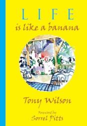 Life is like a Banana (ISBN: 9781912945504)