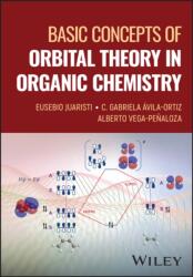 Basic Concepts of Orbital Theory in Organic Chemistry (ISBN: 9781394253845)