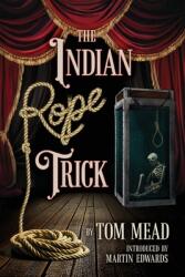 Indian Rope Trick And Other Violent Entertainments (ISBN: 9781936363902)