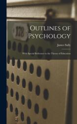 Outlines of Psychology (ISBN: 9781019149584)