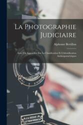 La photographie judiciaire (ISBN: 9781015948471)
