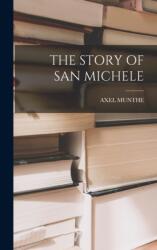 The Story of San Michele (ISBN: 9781015399310)