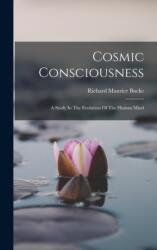 Cosmic Consciousness (ISBN: 9781015397439)