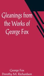 Gleanings from the Works of George Fox (ISBN: 9789356014732)