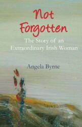 Not Forgotten (ISBN: 9781739939441)