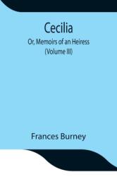 Cecilia; Or, Memoirs Of An Heiress (ISBN: 9789354847424)