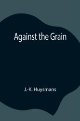 Against the Grain (ISBN: 9789354846069)